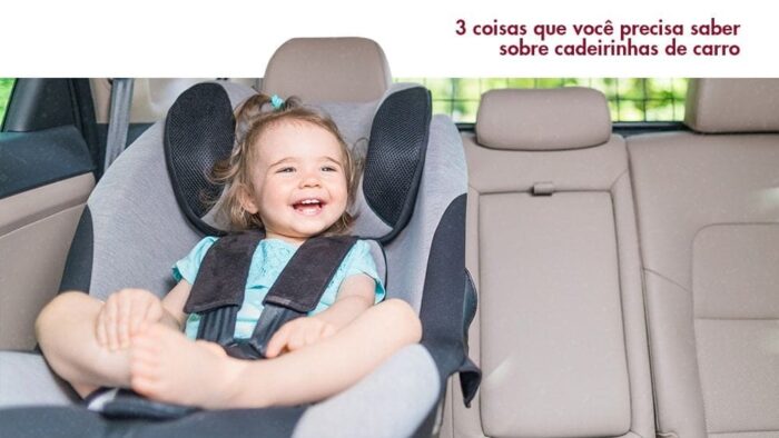 Cadeirinha de carro: qual modelo escolher, instalação e o que diz a lei