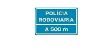 Placa de postos de fiscalização, indicando posto da Polícia Rodoviária a 500 m